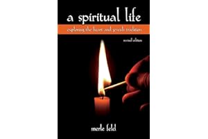 A Spiritual Life: Exploring the Heart and Jewish Tradition (S U N Y Series in Modern Jewish Literature and Culture) (Suny Modern Jewish Literature and Culture)