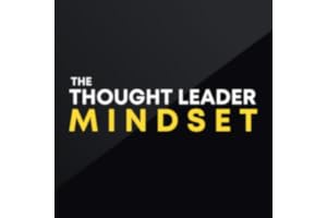 The Thought Leader Mindset
