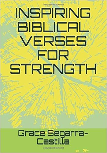 Inspiring Biblical Verses For Strength Grace Segarra Castilla