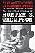 Fear and Loathing at Rolling Stone: The Essential Writing of Hunter S. Thompson