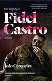 Front cover for the book The Tragedy of Fidel Castro by Joao Cerqueira