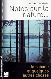 Notes sur la nature, la cabane et quelques autres choses