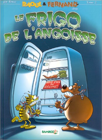 Raoul & Fernand - tome 2 - Le frigo de l'angoisse (BAMBOO HUMOUR) (French Edition) by Erroc