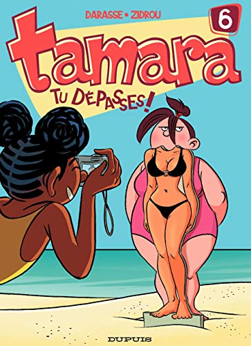 Tamara - Tome 6 - Tu dépasses ! (French Edition) by Zidrou