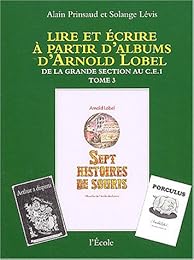 Lire et écrire à partir d'albums d'Arnold Lobel