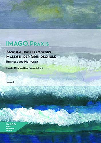 Anschauungsbezogenes Malen In Der Grundschule Miller Monika Gonser Lisa Amazon Com Books