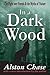 In a Dark Wood: A Critical History of the Fight Over Forests