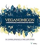Veganomicon L'indispensable livre de recettes véganes [ Veganomicon: The Ultimate Vegan Cookbook ] by 
