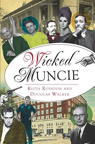 Wicked Muncie by Keith Roysdon, Douglas Walker