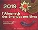 L'Almanach des énergies positives 2019 - Calendrier Feng Shui by