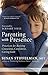 Parenting with Presence: Practices for Raising Conscious, Confident, Caring Kids (An Eckhart Tolle E by Susan Stiffelman, Eckhart Tolle