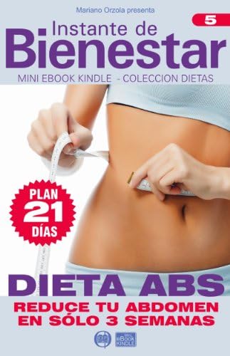 DIETA ABS - Reduce tu abdomen en sólo 3 semanas (Instante de BIENESTAR - Colección Dietas nº 5) (Spanish Edition) Kindle Edition