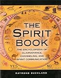 Paperback The Spirit Book: The Encyclopedia of Clairvoyance, Channeling, and Spirit Communication Book