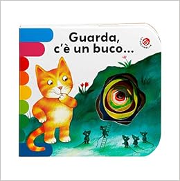 Guarda C E Un Buco Abbatiello Antonella Mantegazza Giovanna Michelini Carlo Alberto Amazon Com Books
