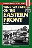 Tank Warfare on the Eastern Front: 1941-42 (Stackpole Military History Series)