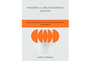 Windows 11 25H2 Enterprise Edition: The Ultimate Guide to the Next-Gen Windows Experience (Programming and Engineering)