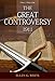 The Great Controversy (Conflict of the Ages Book 5) by 