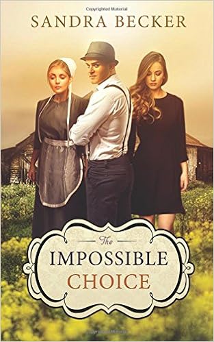 The Impossible Choice (Amish Countryside), by Sandra Becker