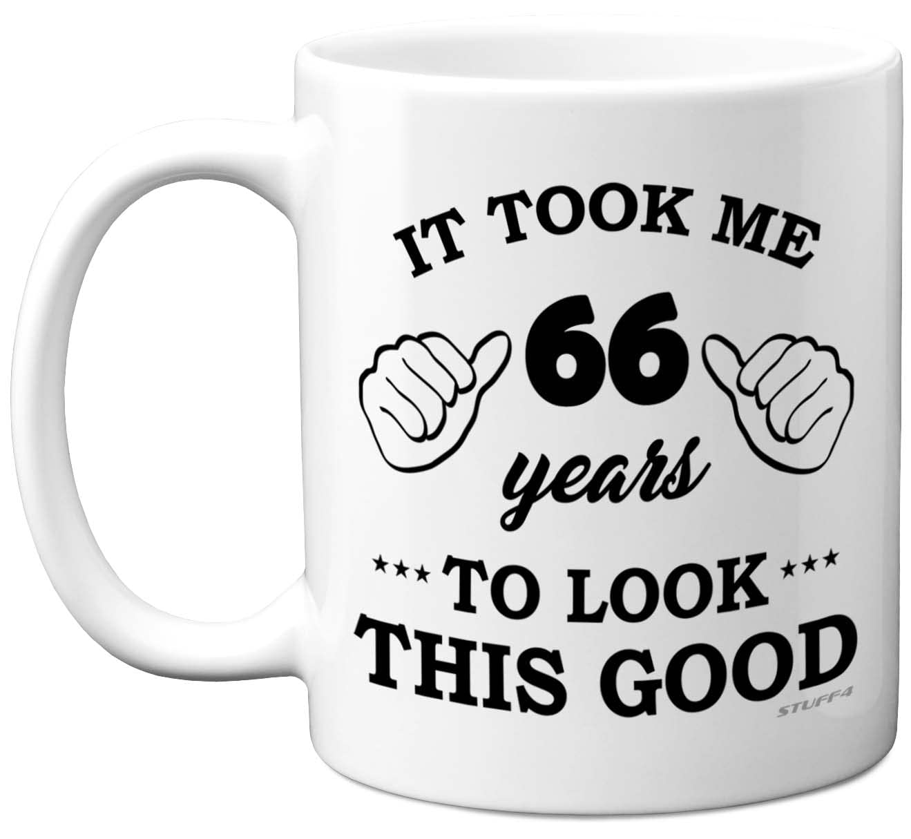 Stuff4 66th Birthday Gifts for Men Women, Birthday Mug for 66 Year Old, It Took Me 66 Years to Look This Good Mug - 11oz Ceramic Dishwasher Safe - His or Her Special Day, Made in The UK