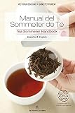 Manual del sommelier del te (Spanish Edition) by Victoria Bisogno, Del Nuevo Extremo