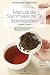 Manual del sommelier del te (Spanish Edition) by Victoria Bisogno, Del Nuevo Extremo