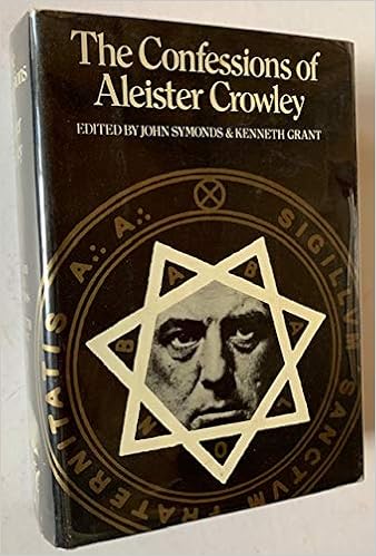 The Confessions Of Aleister Crowley An Autohagiography Aleister Crowley Edited By John Symonds And Kenneth Grant Amazon Com Books