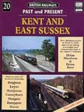 Image de Kent and East Sussex (British Railways Past & Present)