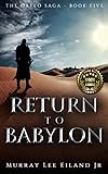 Return to Babylon (The Orfeo Saga Book 5) by Murray Lee Eiland Jr.