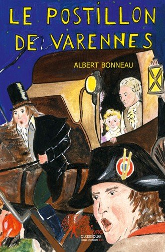 Le  postillon de Varennes