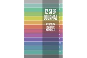 12 Step Journal with Step 4 Inventory Worksheets: Sobriety Journal for Addiction Recovery, NA / AA Notebook, 12 Step program Workbook