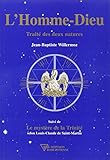 L'Homme-Dieu : Traité des deux natures, suivi de