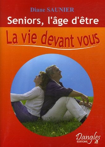 Seniors, l'âge d'être