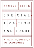 Specialization and Trade: A Re-introduction to Economics