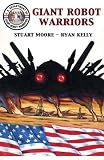 Front cover for the book Giant Robot Warriors by Stuart Moore