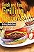 Quick and Easy Grilling Recipes by Justin Bryant