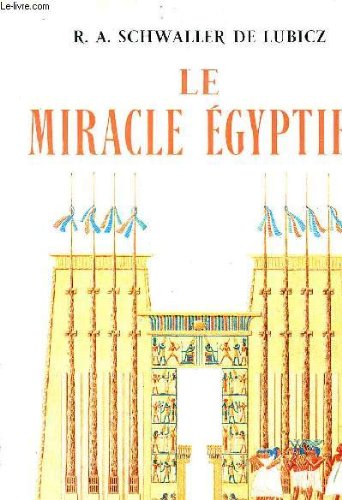 Le miracle égyptien by Schwaller De Lubicz R.A. (Paperback)