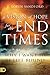 A Vision of Hope for the End Times: Why I Want to Be Left Behind by 