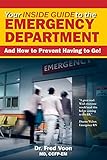 Your Inside Guide to the Emergency Department: And