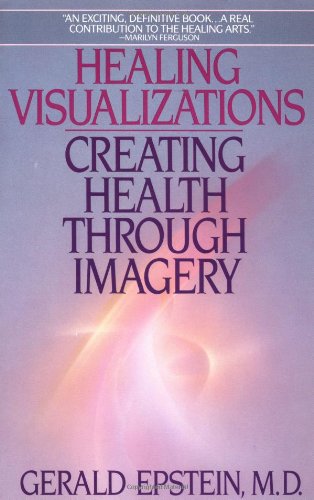 "Healing Visualizations - Creating Health Through Imagery" av Gerald Epstein