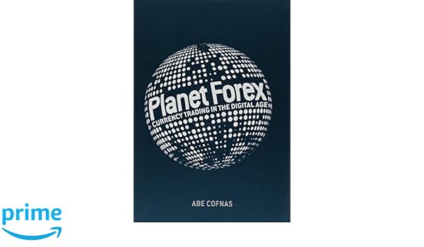 Amazon Com Planet Forex Currency Trading In The Digital Age - 