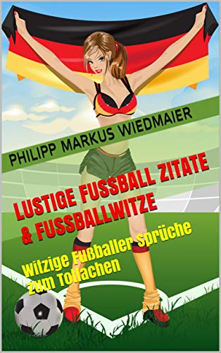Amazoncom Lustige Fußball Zitate Fußballwitze Witzige