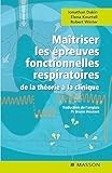 Maîtriser les épreuves fonctionnelles respiratoires : De la théorie à la clinique by Johnathan Dakin, Elena Kourteli