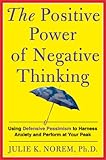 The Positive Power Of Negative Thinking