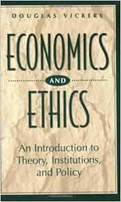 Economics And Ethics An Introduction To Theory