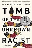 Tomb of the Unknown Racist: A Novel by