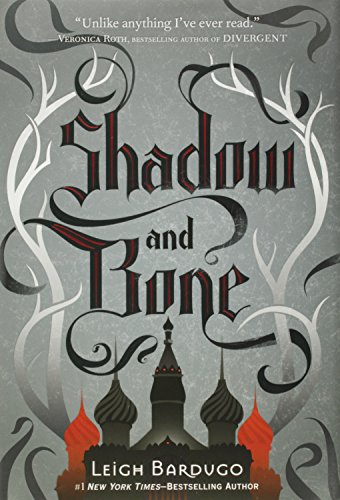 Shadow and Bone (The Grisha Book 1)
