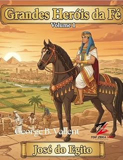 Livro Grandes Heróis da Fé: José do Egito