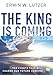 The King is Coming DVD: Ten Events That Will Change Our Future Forever