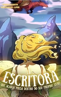 Livro A ESCRITORA QUE ACABOU PRESA DENTRO DO SEU PRÓPRIO LIVRO