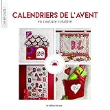 CALENDRIERS DE L'AVENT EN COUTURE CREATIVE (COUPE COUZU) (French Edition) by 